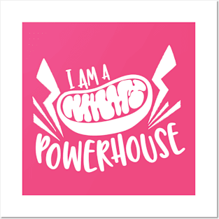 Mitochondria "I am a Powerhouse" Posters and Art